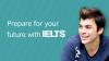 Prepare for your future with IELTS